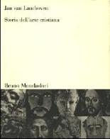 Storia dell'arte cristiana di Jan Van Laarhoven edito da Mondadori Bruno