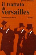 Il trattato di Versailles di Pierre Renouvin edito da Ugo Mursia Editore