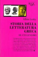 Storia della letteratura greca vol.3 di Albin Lesky edito da Il Saggiatore