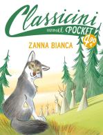Zanna Bianca. Pocket. Classicini di Guido Sgardoli edito da EL