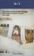 Ogni universo è un possibile linguaggio. Gastone Novelli: dipinti e disegni (1957-1964). Catalogo della mostra (Napoli, 4 ottobre 2013-12 gennaio 2014) edito da Arte'm