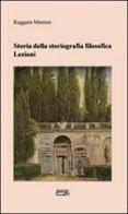 Storia della storiografia filosofica. Lezioni di Ruggero Morresi edito da Simple