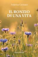 Il ronzio di una vita di Federica Cavinato edito da Piazza Editore