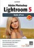 Adobe photoshop. Lightroom 4. Guida all'uso di Luca Bertolli edito da FAG