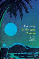 Io che miro il tondo di Don Backy edito da Edizioni Clichy