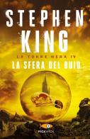 La sfera del buio. La torre nera vol.4 di Stephen King edito da Sperling & Kupfer