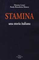 Stamina. Una storia italiana di Donata Lenzi, Paola B. Manca edito da Eir