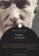 Cesare. Una biografia di Adrian Goldsworthy edito da Castelvecchi