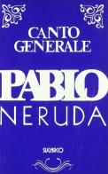Canto generale di Pablo Neruda edito da SugarCo