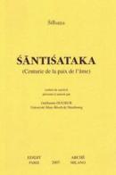 Santisataka (centurie de la paix de l'âme). Ediz. francese di Silhana edito da Arché