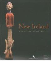 New Ireland. Art of the South Pacific. Catalogo della mostra (Saint Louis, 2006-2007; Paris, 2007; Berlin 2007) edito da 5 Continents Editions