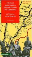 Itinerari segreti della grande guerra nel goriziano vol.2 di Nicola Persegati, Silvo Stok edito da Gaspari