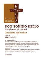 Don Tonino Bello. Tutte le opere in sintesi. Catalogo ragionato edito da Ed Insieme