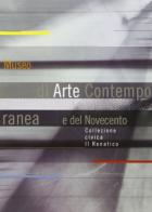Museo di arte contemporanea e del Novecento vol.1 edito da Pacini Editore