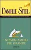 Nessun amore più grande di Danielle Steel edito da Sperling & Kupfer