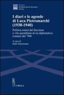 I diari e le agende di Luca Pietromarchi (1938-1940). Politica estera del fascismo e vita quotidiana di un diplomatico romano del '900 edito da Viella