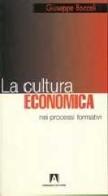 La cultura economica nei processi formativi di Giuseppe Bacceli edito da Armando Editore