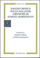 Saggio critico sulle malattie croniche di Samuel Hahnemann di Salvatore Coco edito da Salus Infirmorum