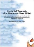 Storie del Turuqad, oltre l'immenso Mare di Bah di Gianmario Merizzi edito da Youcanprint