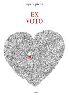 Ex voto. Ediz. illustrata di Ugo La Pietra edito da Nuages