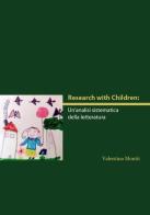 Research with children. Un'analisi sistematica della letteratura di Valentina Montù edito da Universitas Studiorum
