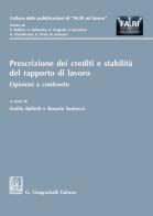 Prescrizione dei crediti e stabilità del rapporto di lavoro. Opinioni a confronto edito da Giappichelli