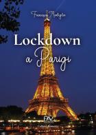 Lockdown a Parigi di Francesca Montiglio edito da Pav Edizioni