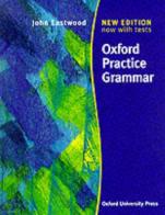 Oxford practice grammar new edition without answers di John Eastwood edito da Oxford University Press