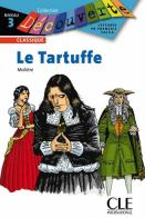 Le tartuffe. Niveau 3 di Molière edito da CLE International