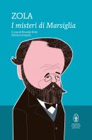 I misteri di Marsiglia. Ediz. integrale di Émile Zola edito da Newton Compton Editori