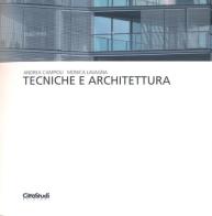 Tecniche e architettura di Andrea Campioli, Monica Lavagna edito da CittàStudi