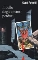 Il ballo degli amanti perduti di Gianni Farinetti edito da Marsilio
