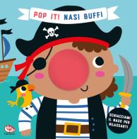 Nasi buffi. Pop it! Ediz. a colori di Tanja Louwers edito da Librido Gallucci