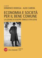 Economia e società per il bene comune. La lezione di Giuseppe Toniolo (1918-2018) edito da Vita e Pensiero