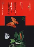 Alessandra Casciotti. Il Linguaggio del simbolo. Fascino e mistero nel mito e nel concetto. Ediz. a colori edito da Gangemi Editore