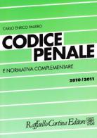 Codice penale e normativa complementare 2010-2011 edito da Raffaello Cortina Editore
