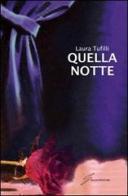 Quella notte di Laura Tufilli edito da Giraldi Editore