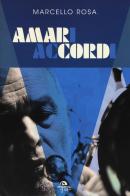 Amari accordi di Marcello Rosa edito da Arcana