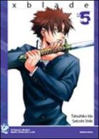 XBlade vol.5 di Tatsuhiko Ida, Satoshi Shiki edito da GP Manga