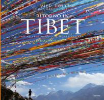 Ritorno in Tibet. Un pellegrinaggio al Monte Kailash di Olivier Föllmi, Jean-Marie Hullot edito da L'Ippocampo
