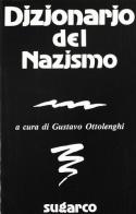 Dizionario del nazismo di Gustavo Ottolenghi edito da SugarCo