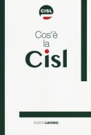 Cos'è la CISL edito da Edizioni Lavoro