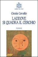 Laddove si quadra il cerchio di Cinzia Cavallo edito da Edizioni del Leone