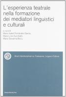 L' esperienza teatrale nella formazione dei mediatori linguistici e culturali edito da Bononia University Press