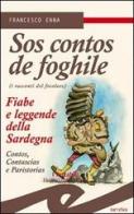 Contos de foghile. Fiabe e leggende della Sardegna. (Sos) di Francesco Enna edito da Frilli