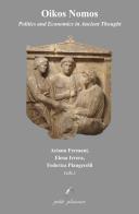 Oikos Nomos. Politics and economics in ancient thought edito da Petite Plaisance