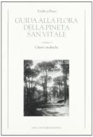 Guida alla flora della pineta San Vitale vol.1 di Andrea Bassi edito da Longo Angelo