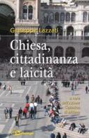 Chiesa, cittadinanza e laicità di Giuseppe Lazzati edito da In Dialogo