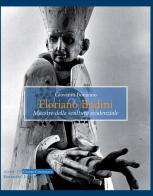 Floriano Bodini. Maestro della scultura esistenziale. Ediz. illustrata di Giovanni Bonanno edito da Lussografica