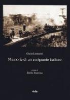 Memorie di un emigrante italiano di Giulio Lorenzoni edito da Viella